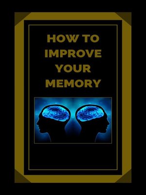 cover image of How to Improve Your Memory